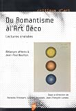 Du Romantisme � l'Art D�co : Lectures crois�es par Froissart Pezone