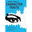 Writer's Guide to Character Traits ~ Linda Edelstein