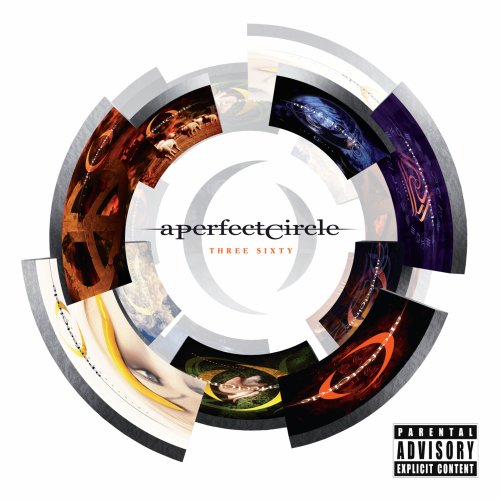 A Perfect Circle - Three Sixty [explicit] - Zortam Music