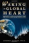 Waking the Global Heart: Humanity's R...