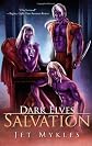 Salvation (Dark Elves, Books 3-4)