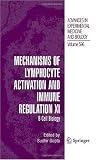 Mechanisms of Lymphocyte Activation and Immune Regulation XI: B Cell Biology (Advances in Experimental Medicine and Biology) (v. 11)