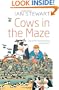 Cows in the Maze: And Other Mathematical Explorations