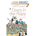 Cows in the Maze: And Other Mathematical Explorations
