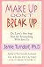 Make Up Don't Break Up: Dr. Love's 5-Step Plan for Reconciling with Your Ex
