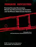 Fengate revisited : further Fen-edge excavations, Bronze Age fieldsystems and settlement and the Wyman Abbott/Leeds archives