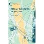 Roman Frontiers in Britain (Classical World Series)