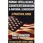 Human Intelligence, Counterterrorism, and National Leadership: A Practical Guide