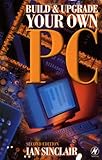 Build and upgrade your own PC