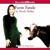 Farm Fatale: A Comedy of Country Manors | [Wendy Holden]