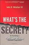 What's the Secret: To Providing a World-Class Customer Experience