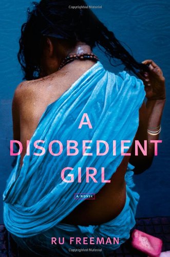 A Disobedient Girl: A Novel