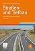 Stra&szlig;en- und Tiefbau: mit lernfeldorientierten Projekten (Berufliche Bildung Teubner)