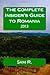 The Complete Insider's Guide to Romania: 2013