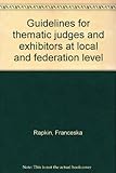 Guidelines for thematic judges and exhibitors at local and federation level