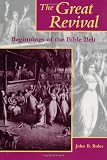 The Great Revival: Beginnings of the Bible Belt (Religion in the South)