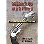 Assault on Weapons: The Campaign to Eliminate Your Guns
