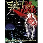 The Tesla Papers: Nikola Tesla on Free Energy & Wireless Transmission of Power book cover