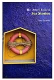Buy : The Oxford Book of Sea Stories (Oxford Books of Prose)