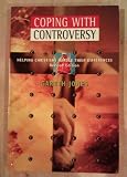 Coping with controversy