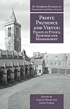 Profit, Prudence and Virtue: Essays in Ethics, Business and Management (St Andrews)