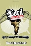 Lord, Save Us From Your Followers: Why is the Gospel of Love Dividing America?