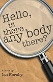 Hello - is there any body there -? : a farce