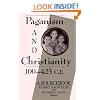 Paganism and Christianity 100-425 C.E.