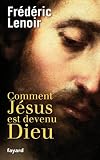 Comment J�sus est devenu Dieu