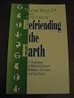 Befriending the Earth: Theology of Reconciliation Between Humans and the Earth