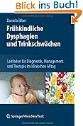 Frühkindliche Dysphagien und Trinkschwächen