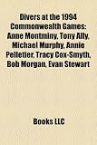 Divers at the 1994 Commonwealth Games: Anne Montminy, Tony Ally, Michael Murphy, Annie Pelletier, Tracy Cox-Smyth, Bob Morgan, Evan Stewart Tony Cox