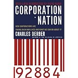 Corporation Nation: How Corporations are Taking Over Our Lives -- and What We Can Do About It