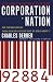 Corporation Nation: How Corporations are Taking Over Our Lives -- and What We Can Do About It
