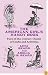 The American Girl's Handy Book: Turn-of-the-Century Classic of Crafts and Activities