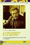 A Che Punto È la Notte (2DVD)