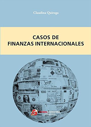 Casos de finanzas internacionales (Spanish Edition)