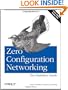 Zero Configuration Networking: The Definitive Guide