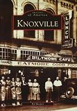 Knoxville   (TN)   (Images of America)