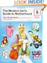 The Modern Girl's Guide to Motherhood (Mod Moms Survival Kit)