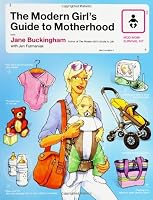 The Modern Girl's Guide to Motherhood