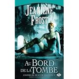 Chasseuse de la nuit, tome 1 : Au bord de la tombepar Jeaniene Frost