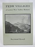 Fedw villages : a Lower Wye Valley history