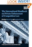 The International Handbook on Private Enforcement of Competition Law (Elgar Original Reference)