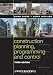Construction Planning, Programming and Control Construction Planning, Programming and Control