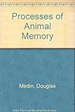 Processes of animal memory