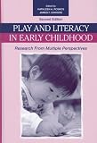 Review Lawrence Erlbaum  / Play and Literacy in Early Childhood: Research From Multiple Perspectives, Second Edition