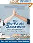 The No-Fault Classroom: Tools to Resolve Conflict & Foster Relationship Intelligence