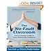 The No-Fault Classroom: Tools to Resolve Conflict & Foster Relationship Intelligence