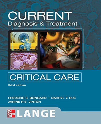 CURRENT Diagnosis and Treatment Critical Care, Third Edition (LANGE CURRENT Series) by Frederic Bongard (2008-07-17)